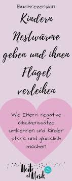 Nestwarme Die Flugel Verleiht Wie Eltern Kinder Stark Machen Anzeige Rezension Eltern Erziehung Kinder