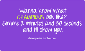 The wisdom and motivational cheer quotes will teach us how to live in joy and fulfillment right from today. Competitive Cheerleading Quotes Quotesgram