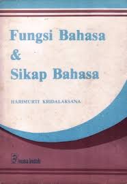 Makalah teori dan konsep fungsi disusun untuk memenuhi mata kuliah matematika nadya robiatul addawiyyah 200110140295 fakultas peternakan universitas padjadjaran jatinangor 2014 kata pengantar puji syukur kami panjatkan ke hadirat allah swt. Fungsi Bahasa Dan Sikap Bahasa Kumpulan Karangan By Harimurti Kridalaksana 3 Star Ratings