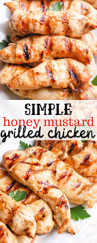 Grilled Honey Mustard Chicken Recipe Grilled Chicken Recipes Easy Chicken Tenderloin Recipes Grilled Chicken Strips Recipes