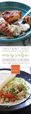 Instant Pot Pressure Cooker Easy Salsa Shredded Chicken Recipe Instant Pot Recipes Easy Instant Pot Recipes Pot Recipes