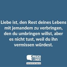 Wenn Du Anfängst Mich Zu Vermissen Denk Dran Du Hast Mich Gehen