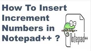How To Insert Increment Numbers In Notepad Notepad Tips And Tricks Youtube
