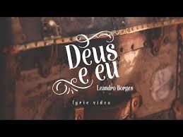 Não é o fim 05. Baixar Musica Deus E Eu Leandro Borges Sua Musica