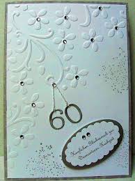 Gibt es einen hochzeitstag oder einen jahrestag (zum beispiel kennenlerntag) zu feiern? Diamantene Hochzeit 13 Karten Basteln Hochzeit Diamantene Hochzeit Karte Hochzeit