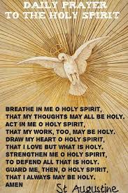 Daily Prayer To The Holy Spirit By St Augustine Holy Spirit Prayer Prayers Inspirational Prayers