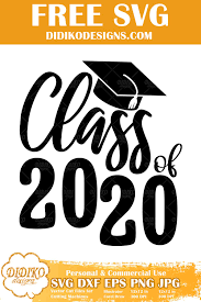 Free Class Of 2020 Svg Graduation Svg File For Cricut Didiko Designs In 2020 Graduation Signs Graduation Poster Graduation Printables