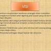 Visi dan misi biasanya digunakan dalam organisasi perniagaan, bukan keuntungan dan entiti kerajaan. 1
