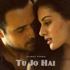 Stream Tu Jo Hai by Vishal Verma