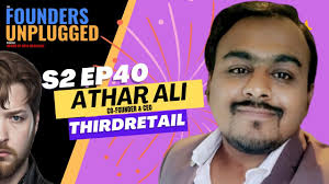 S2 E40 Co-founder & CEO of ThirdRetail; Athar Ali