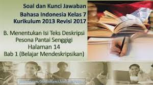 Maybe you would like to learn more about one of these? Kunci Jawaban B Indonesia Kelas 7 Menentukan Isi Teks Deskripsi Pesona Pantai Senggigi Halaman 14 Youtube