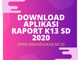 Download aplikasi raport k13 smp 2020. Download Aplikasi Raport K13 Kelas 1 6 Sd Mi Revisi 2020 Media Edukasi