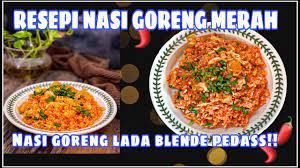 Buat satu telur mata sapi. Resepi Nasi Goreng Merah 2020 Nasi Goreng Lada Blende Pedas Youtube