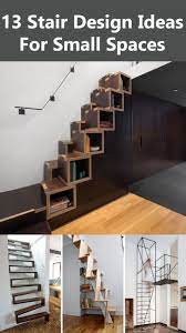 13 Stair Design Ideas For Small Spaces Stairs Design Small Space Stairs Staircase Design