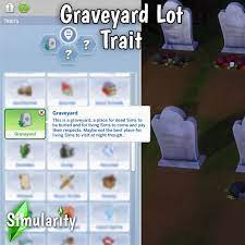 Putting this stupid question here 3. Mod The Sims Graveyard Lot Trait Sims 4 Sims 4 Traits Sims 4 Mods