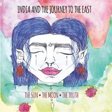 An excuse but some things are not long hidden: The Sun The Moon The Truth Single By India And The Journey To The East Spotify