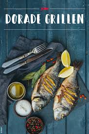 Dorade Grillen Dorade Grillen Gasgrill Rezepte Grillen