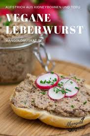 Vegane Leberwurst In 2020 Vegane Leberwurst Vegane Brotaufstriche Leberwurst