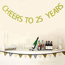 Looking for wedding anniversary decoration ideas? Gold Glitter Cheers To 25 Years Banner 25th Birthday Party Decorations 25th Wedding Anniversary Decorations No Assembly Required Buy Online In Cayman Islands At Desertcart