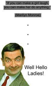 You want her engaged in conversation and excited to talk to you. Hello Ladies Make A Girl Laugh Laugh Funny Photos