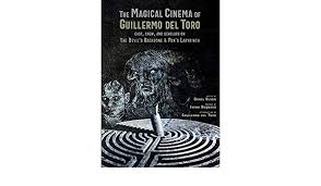 Maybe you would like to learn more about one of these? The Magical Cinema Of Guillermo Del Toro Cast Crew And Scholars On The Devil S Backbone And Pan S Labyrinth Amazon De De Toro Guilllermo Fremdsprachige Bucher