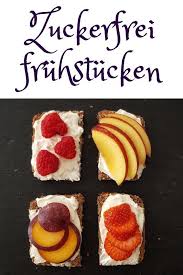 Das Zuckerfreie Leben Beginnt Mit Einem Fruhstuck Ohne Zucker Hier Findest Du 26 Einfache Rezept Fruhstuck Ohne Zucker Zuckerfreie Rezepte Zuckerfreie Snacks