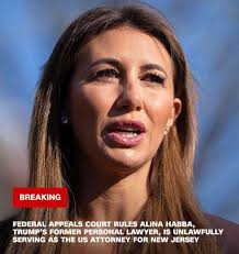 President Donald Trump's former personal lawyer, Alina Habba, is  disqualified from serving as New Jersey's top federal prosecutor, an  appeals court said Monday.