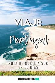 Guia De Viaje A Portugal Itinerario De Norte A Sur En 16 Dias Mochiadictos Blog De Viajes Para Vivir Viajando Viajes Portugal Guia De Viaje Portugal