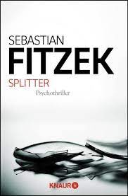 Fitzek is currently one of the most successful writers of germany. Splitter Von Sebastian Fitzek Buch Thalia
