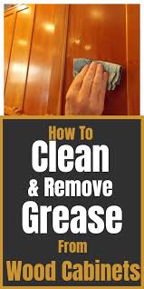 How To Degrease Wood Cabinets Wood Cabinets Cleaning Wood Clean Kitchen Cabinets