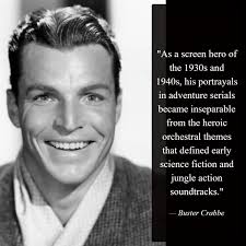 Buster Crabbe was an Olympic gold medalist turned actor who starred in  iconic film serials like Flash Gordon, Buck Rogers, and Tarzan the  Fearless. Though not a musician, Crabbe's legacy is intertwined
