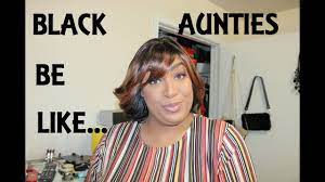 THE BLACK AUNTIE - YouTube