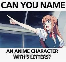 Natsu From Fairytail Can You Name An Anime Character With Only 5 Letters Cocanime Izuku Bnha Kis Anime Meme Face Anime Memes Funny Anime Memes Otaku