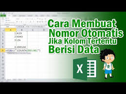 Saya cuman tahu dikit tentang excel … dari yang cuman dikit itu kadang saya bingung apa yang akan saya jadikan artikel dalam blog ini 😕 … saya ndak bisa bikin artikel secara … Cara Membuat Nomor Otomatis Jika Di Kolom Lain Berisi Data Dengan Rumus Counta Youtube