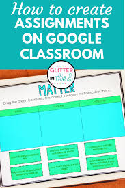 How To Create Assignments In Google Classroom Using An Ipad Glitter In Third Google Classroom Teachers Google Classroom Google Classroom Elementary