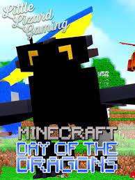While it's easy enough to share a minecraft map with other local players on your network, it's nice to be able to run a dedicated server so people can come and go without the original game host loading up minecraft. Amazon Com Clip Little Lizard Gaming Minecraft Day Of The Dragons Little Lizard Gaming Little Lizard Gaming Peliculas Y Tv