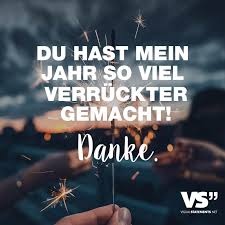 Du Hast Mein Jahr So Viel Verruckter Gemacht Danke Visual Statements Spruche Zitate Danke Zitate Zitate