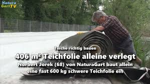 Naturagart Tv 406 Quadratmeter Teichfolie Alleine Verlegt Teich Garten Und Natur Videos