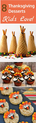 Check spelling or type a new query. 8 Thanksgiving Desserts Kids Love Thanksgiving Desserts Kids Thanksgiving Fun Thanksgiving Desserts