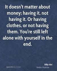 Quotes About Money Doesn T Matter 49 Quotes