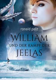 William und der Kampf der Jeelas : Pelz, Ronald: Amazon.sg: Books