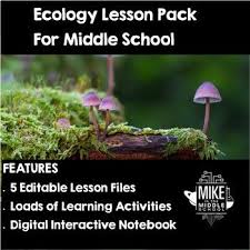 Ecology Lesson Pack For Middle School Ecology Lessons Middle School Ecology