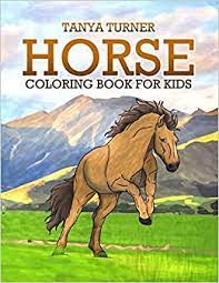 Ships from and sold by amazon.com. Horse Coloring Book Horse Coloring Pages For Kids Horse Coloring Book For Kids Ages 4 8 9 12 Volume 1 9781973896050 Turner Tanya Books Amazon Com