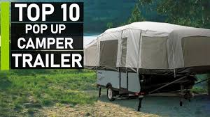 Maybe you would like to learn more about one of these? Top 10 Most Innovative Pop Up Camper Trailer On The Market Youtube