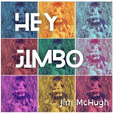 Jim McHugh 'Hey Jimbo'