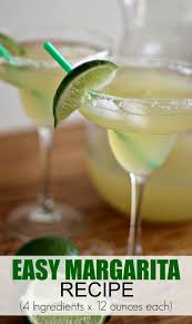 Easy Margarita Recipe 4 Ingredients X 12 Ounces Each Mom Fabulous Recipe Margarita Recipes Easy Margarita Recipe Easy Margarita