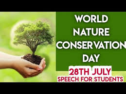 At the present time is widely known to elevate consciousness about defending nature and conserving our pure sources. World Nature Conservation Day 28thjuly Speech For Students Youtube