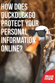 How Does Duckduckgo Protect Your Personal Information Online Online Best Vpn Online Privacy