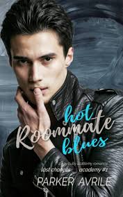 Hot Roommate Blues: A Gay Bully Academy Romance (Last Chances Academy)