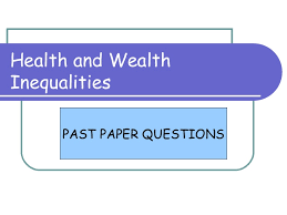 Health And Wealth Inequalities Essay Questions
